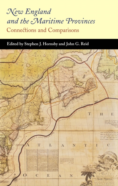 New England and the Maritime Provinces : Connections and Comparisons, PDF eBook