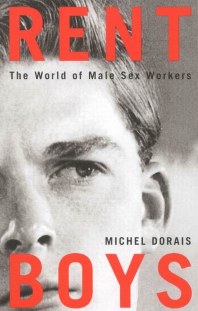 Rent Boys : The World of Male Sex Trade Workers, PDF eBook