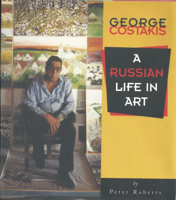 George Costakis : A Russian Life in Art, PDF eBook