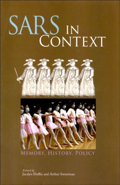 SARS in Context : Memory, History, and Policy, PDF eBook