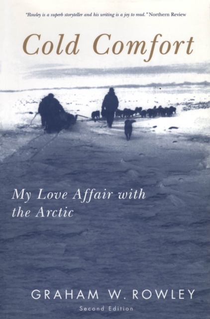Cold Comfort, Second Edition : My Love Affair with the Arctic, EPUB eBook