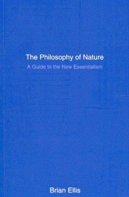 Philosophy of Nature : A Guide to the New Essentialism, PDF eBook