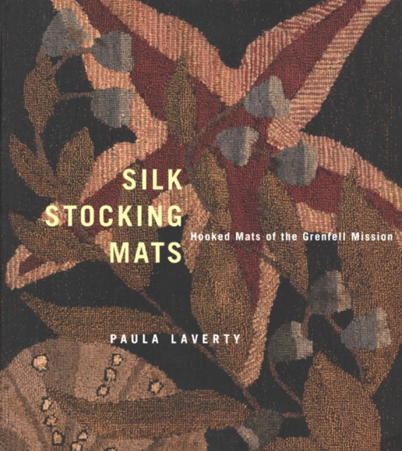 Silk Stocking Mats : Hooked Mats of the Grenfell Mission, PDF eBook