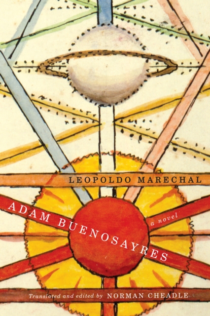 Adam Buenosayres : A Novel, PDF eBook