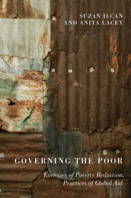 Governing the Poor : Exercises of Poverty Reduction, Practices of Global Aid, PDF eBook