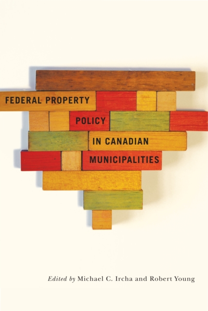 Federal Property Policy in Canadian Municipalities, PDF eBook