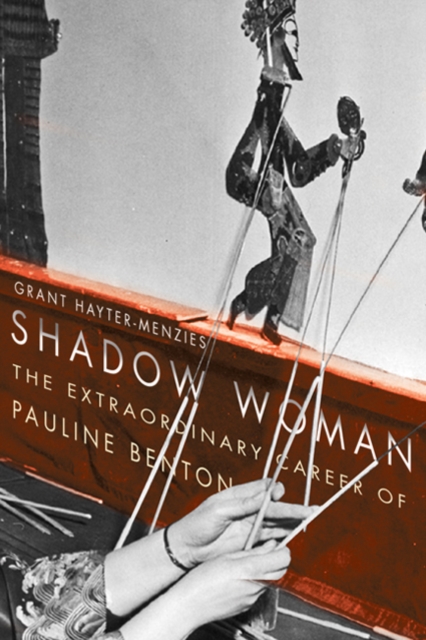 Shadow Woman : The Extraordinary Career of Pauline Benton, PDF eBook