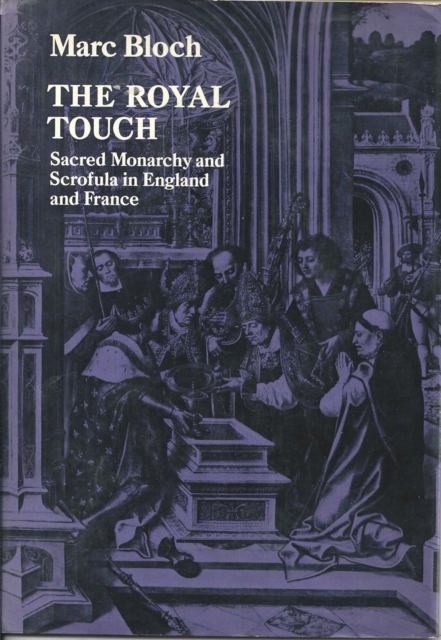 Royal Touch : Sacred Monarchy and Scrofula in England and France, PDF eBook