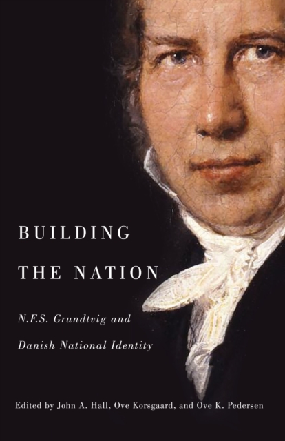 Building the Nation : N.F.S. Grundtvig and Danish National Identity, EPUB eBook