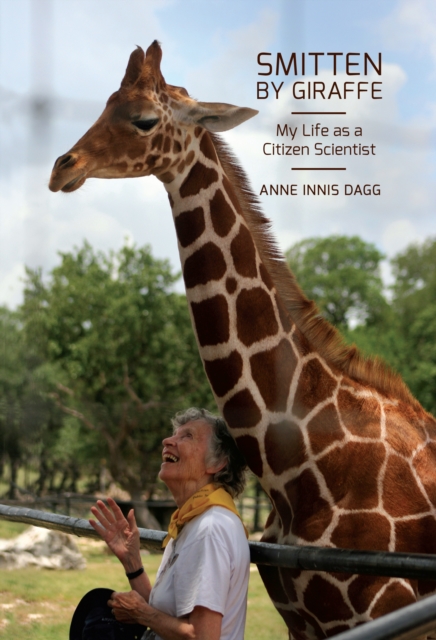 Smitten by Giraffe : My Life as a Citizen Scientist, EPUB eBook