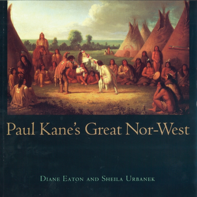 Paul Kane's Great Nor-West, Hardback Book