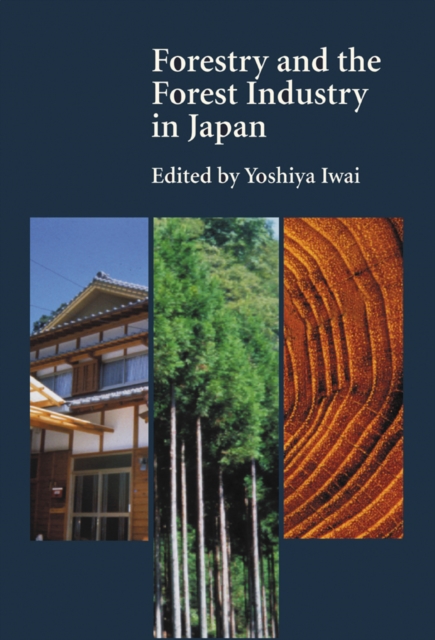 Forestry and the Forest Industry in Japan, Hardback Book