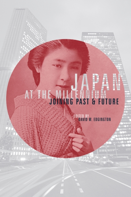 Japan at the Millennium : Joining Past and Future, Hardback Book