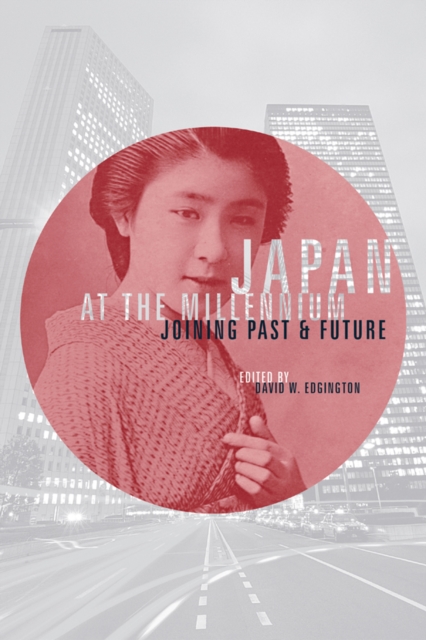Japan at the Millennium : Joining Past and Future, Paperback / softback Book