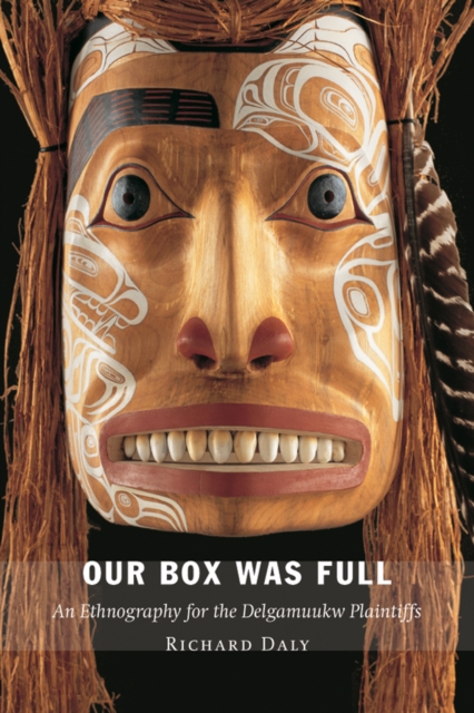 Our Box Was Full : An Ethnography for the Delgamuukw Plaintiffs, Paperback / softback Book