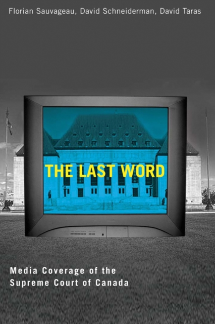 Last Word : Media Coverage of the Supreme Court of Canada, Paperback / softback Book