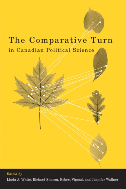 The Comparative Turn in Canadian Political Science, Hardback Book