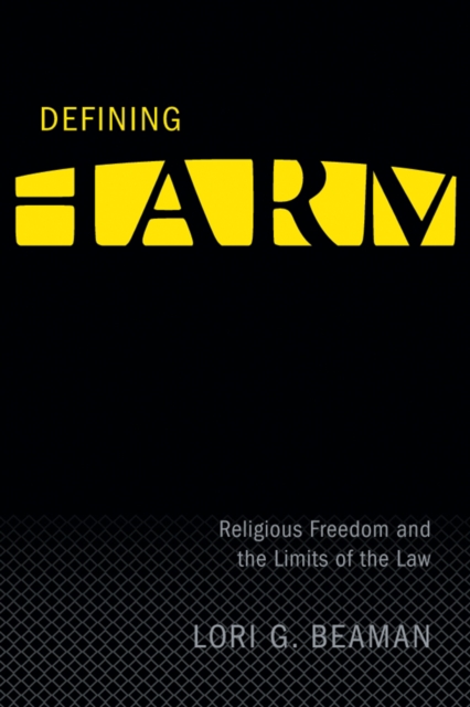 Defining Harm : Religious Freedom and the Limits of the Law, Hardback Book