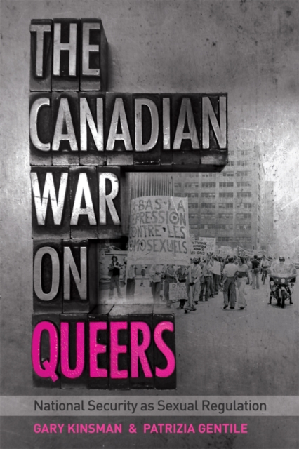 The Canadian War on Queers : National Security as Sexual Regulation, Hardback Book
