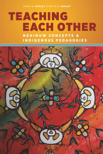 Teaching Each Other : Nehinuw Concepts and Indigenous Pedagogies, Paperback / softback Book
