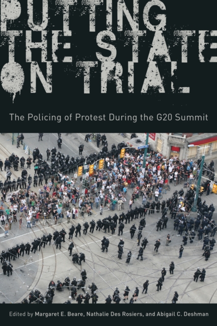 Putting the State on Trial : The Policing of Protest during the G20 Summit, Hardback Book