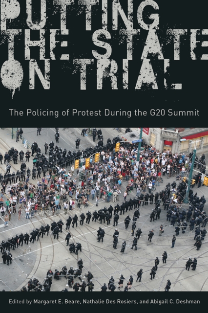 Putting the State on Trial : The Policing of Protest during the G20 Summit, Paperback / softback Book