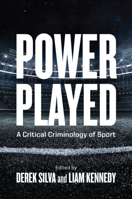 Power Played : A Critical Criminology of Sport, Paperback / softback Book