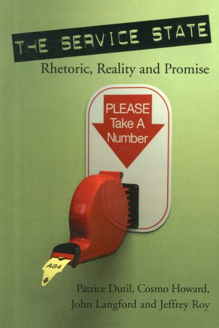 The Service State : Rhetoric, Reality and Promise, Paperback / softback Book