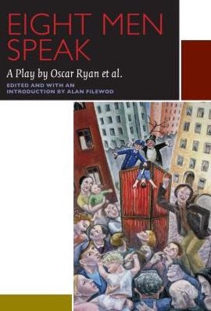 Eight Men Speak : A Play by Oscar Ryan et al., Paperback / softback Book