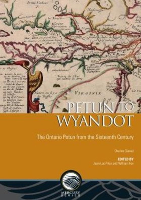 Petun to Wyandot : The Ontario Petun from the Sixteenth Century, Paperback / softback Book