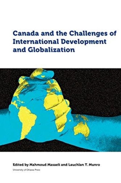 Canada and the Challenges of International Development and Globalization, Paperback / softback Book