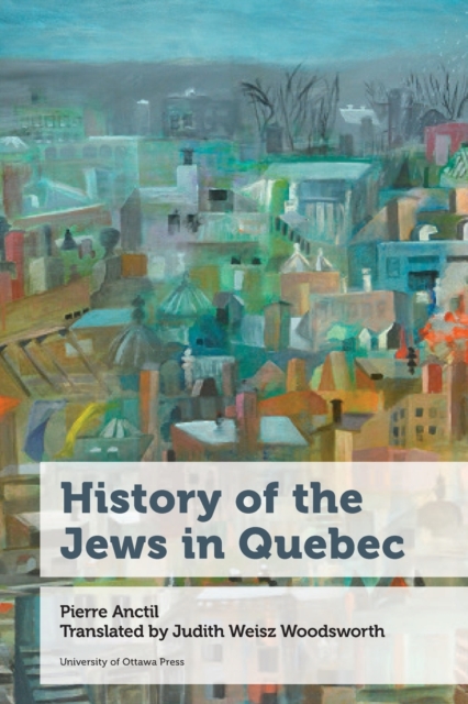 History of the Jews in Quebec, Paperback / softback Book