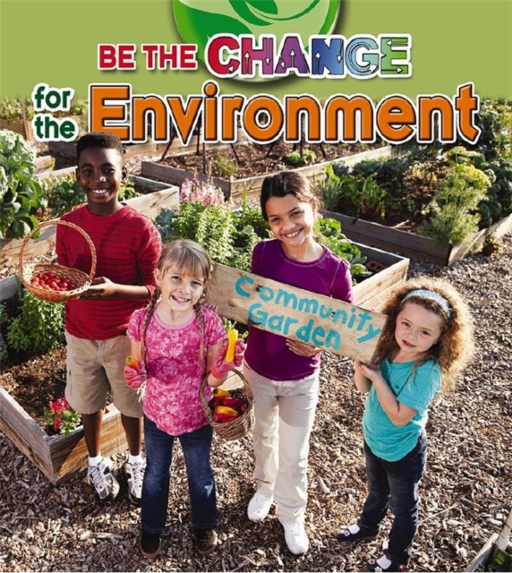 Be The Change For The Environment, Paperback / softback Book