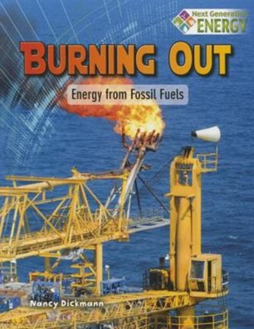 Burning Out : Energy from Fossil Fuels, Paperback / softback Book