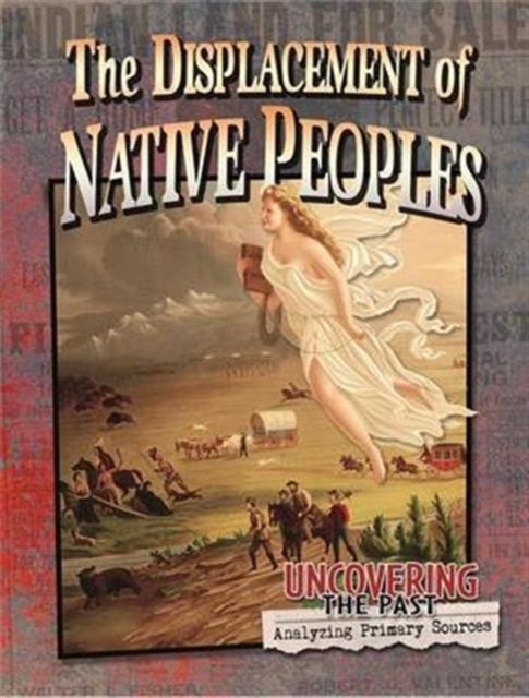The Displacement of Native Peoples, Paperback / softback Book