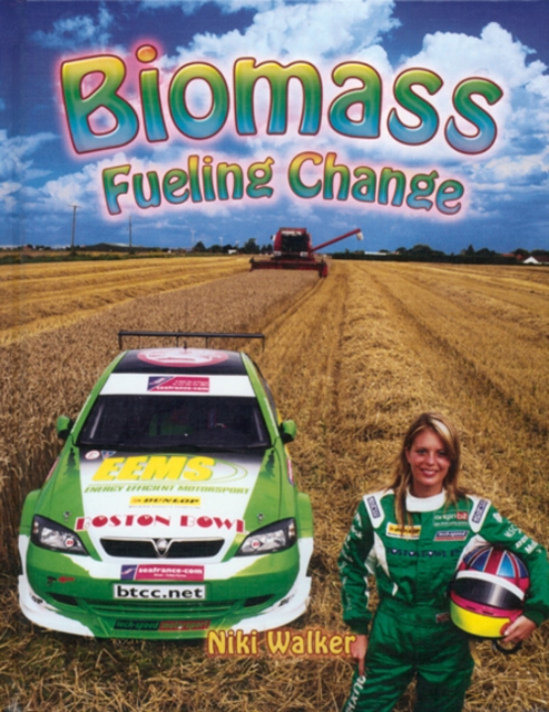 Biomass : Fueling Change, Paperback / softback Book