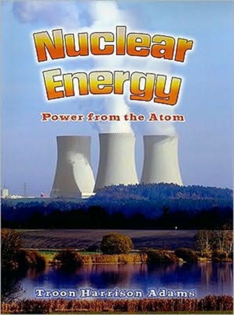 Nuclear Energy : Power from the Atom, Paperback / softback Book