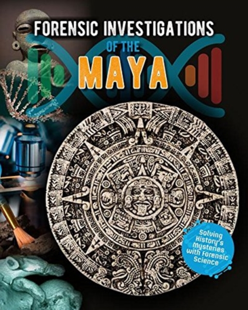 Forensic Investigations of the Ancient Maya, Paperback / softback Book