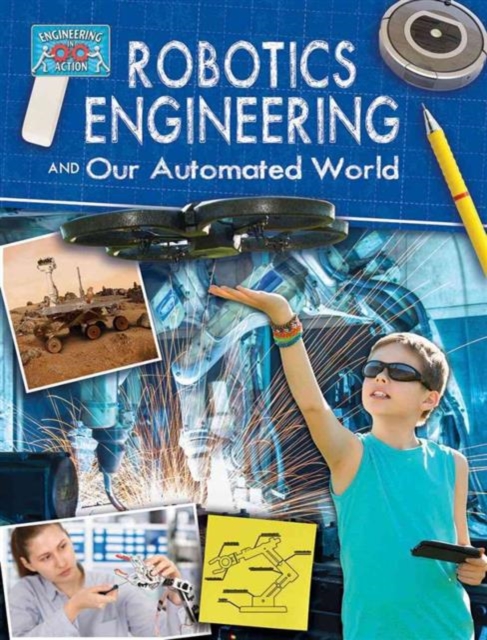 Robotics Engineering and Our Automated World, Paperback / softback Book
