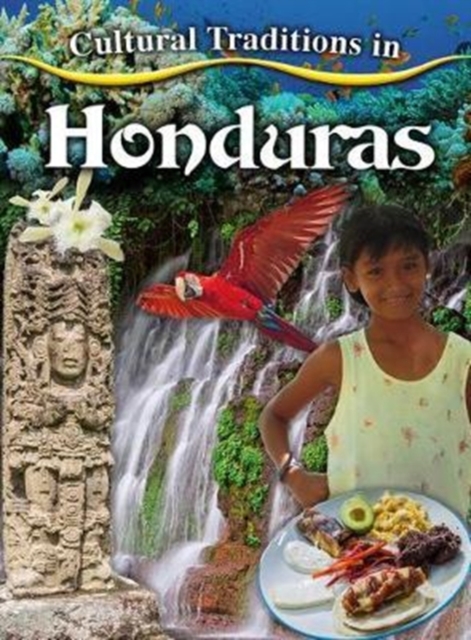 Cultural Traditions in Honduras, Paperback / softback Book