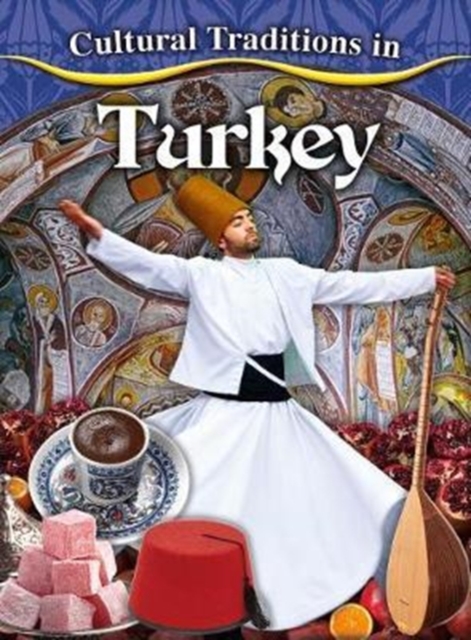 Cultural Traditions in Turkey, Paperback / softback Book