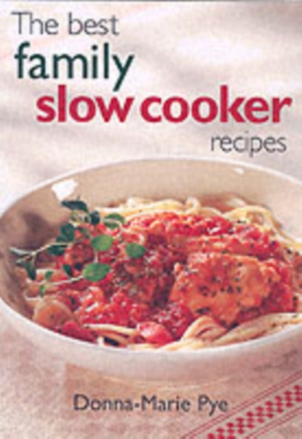 The Best Family Slow Cooker Recipes, Paperback / softback Book