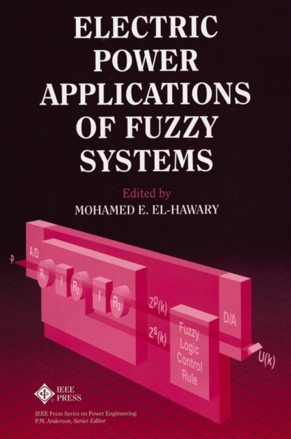 Electric Power Applications of Fuzzy Systems, Hardback Book