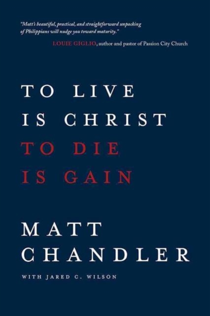 To Live Is Christ to Die Is Ga, Paperback / softback Book