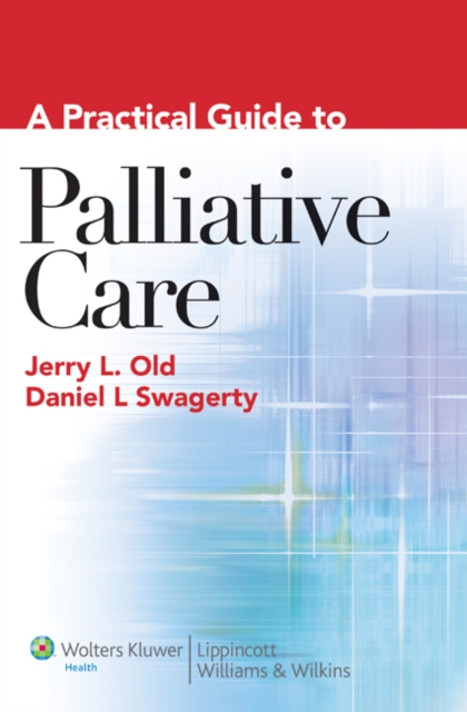 A Practical Guide to Palliative Care, Hardback Book