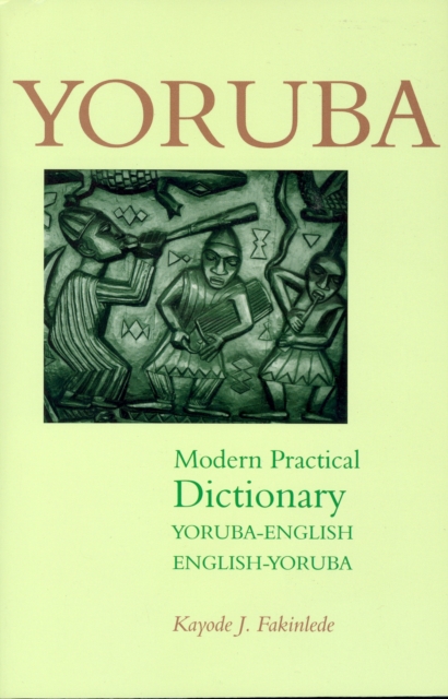 Yoruba-English/English-Yoruba Modern Practical Dictionary, Paperback / softback Book