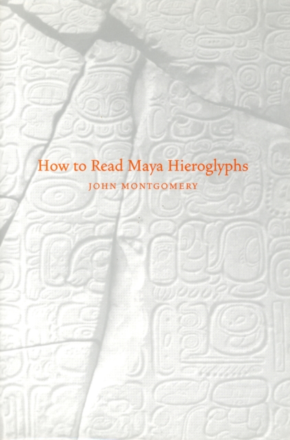 How to Read Maya Hieroglyphs, Paperback / softback Book