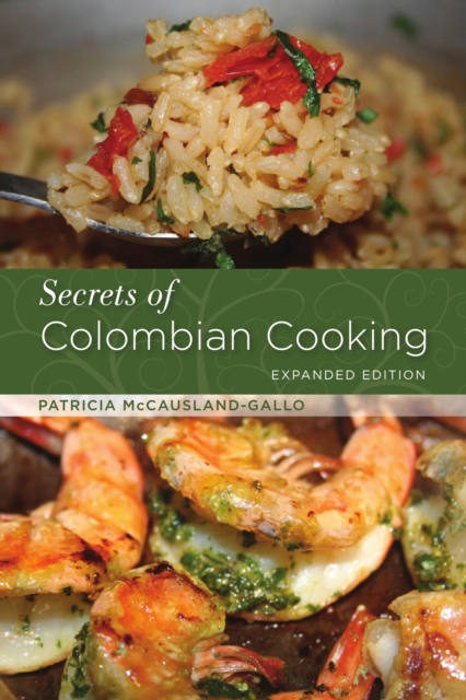 Secrets of Colombian Cooking, Expanded Edition, EPUB eBook