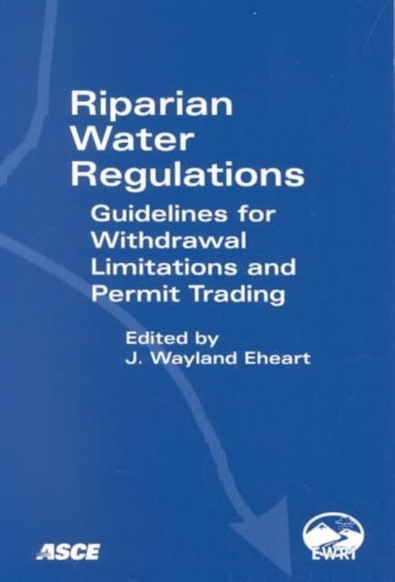 Riparian Water Regulations : Guidelines for Withdrawal Limitations and Permit Trading, Paperback / softback Book