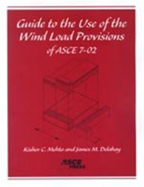Guide to the Use of the Wind Load Provisions of ASCE 7-02, Paperback / softback Book